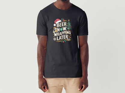 BEER NOW, WRAPPING LATER - Men's T-Shirt