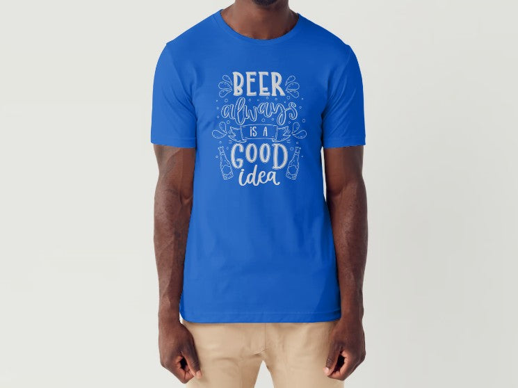 BEER ALWAYS IS A GOOD IDEA - Men's T-Shirt