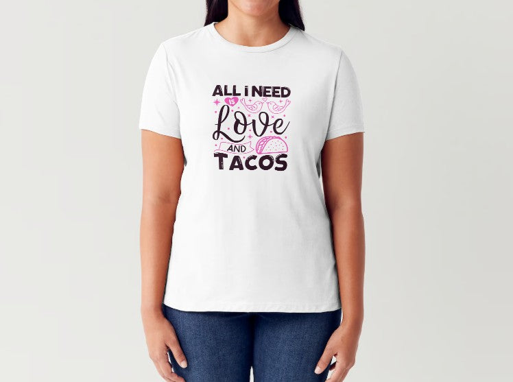 ALL I NEED IS LOVE & TACOS - Women's T-Shirt