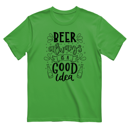 BEER ALWAYS IS A GOOD IDEA - Men's T-Shirt